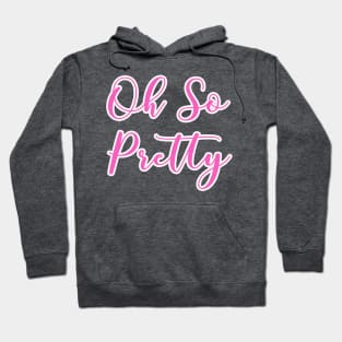 AKA Shirts - Oh So Pretty - AKA Paraphernalia Hoodie